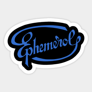 Ephemerol - Blue Sticker